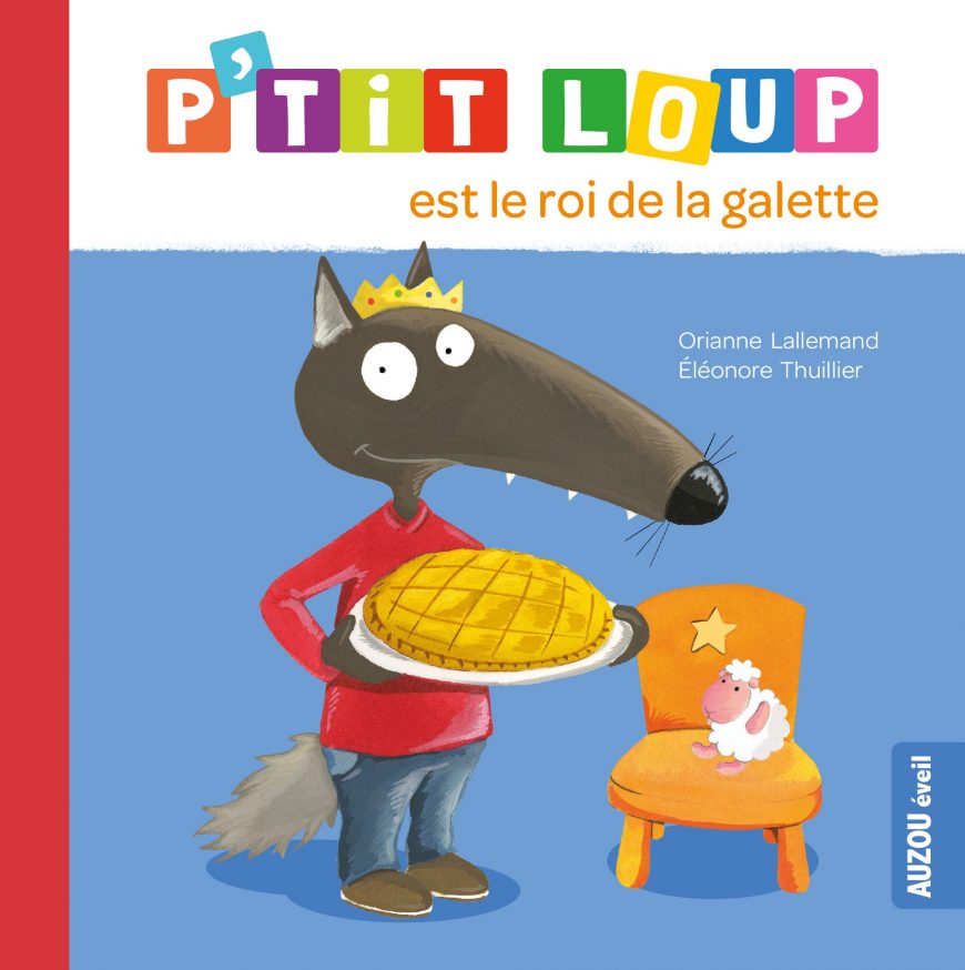 P’tit Loup Est Le Roi De La Galette Cartonné - Livre Enfant